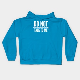 DO NOT TALK TO ME with zipper Kids Hoodie